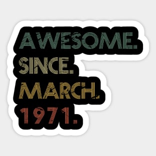 Awesome Since March 1971 Sticker